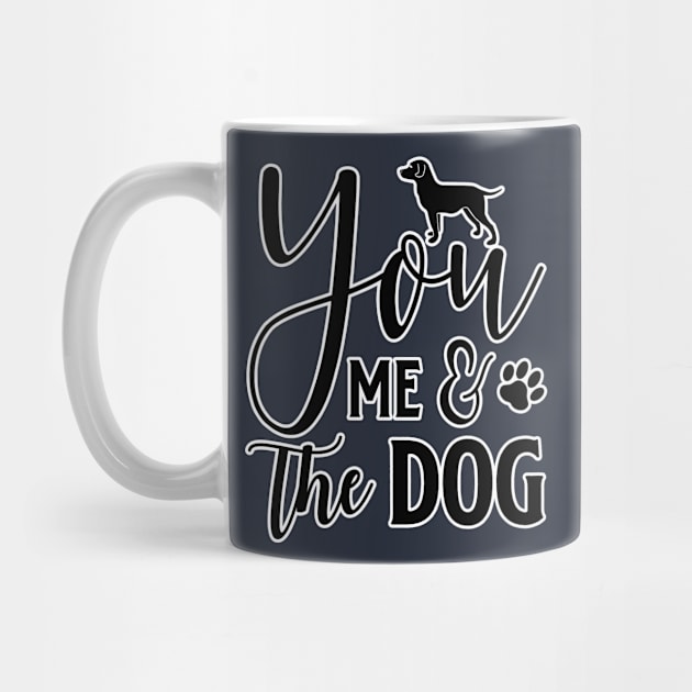 You Me and the Dog by BE MY GUEST MARKETING LLC